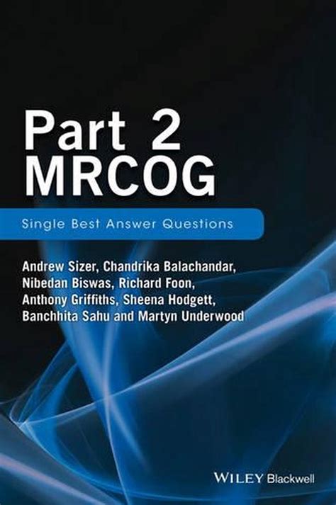 Richard de Courcy-Wheeler, Beverley Adams, Khaled El-Hayes, Bernie McElhinney, Tahani Abuzeineh · How to Prepare for MRCOG . . Mrcog part 2